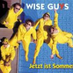 Wise Guys – Jetzt ist Sommer