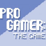 Pro Gamer: The Game