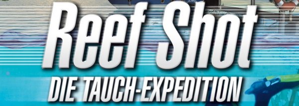 Reef Shot: Die Tauch-Expedition – Test / Review