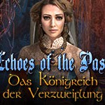 Echoes of the Past: Das Königreich der Verzweiflung – Review