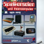 Spielkonsolen und Heimcomputer 1972 bis 2015 GamePlan Winnie Forster