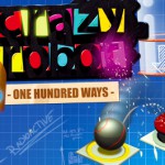 Crazy Robot: One Hundred Ways – Review