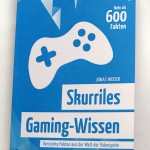 Skurriles Gaming-Wissen: Verrückte Fakten aus der Welt der Videospiele – Rezension