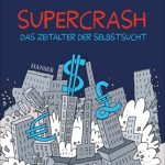 Supercrash: Das Zeitalter der Selbstsucht – Rezension
