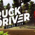 SOEDESCO enthüllt Truck Driver für PlayStation 4, Xbox One und PC