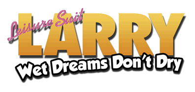 Leisure Suit Larry – Wet Dreams Don’t Dry