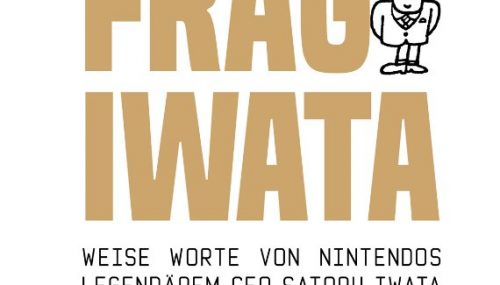 Frag Iwata: Weise Worte von Nintendos legendärem CEO Satoru Iwata (Buch)