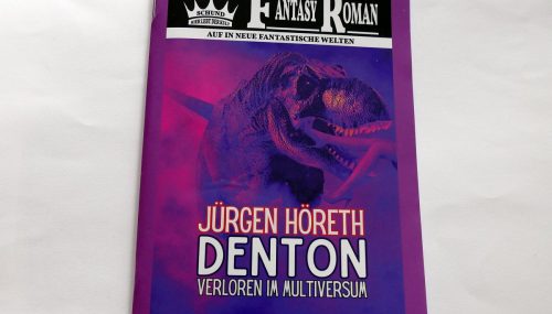 Denton: Verloren im Multiversum (Jürgen Höreth) im Schund Verlag – Rezension