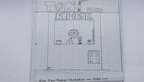 Toni vom Kiosk – Eine Egon Forever! Produktion von Andre Lux – hier ist die Rezension, jetzt aber flugs!