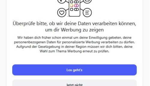 Überprüfe bitte, ob wir deine Daten verarbeiten können, um dir Werbung zu zeigen (Reloaded)